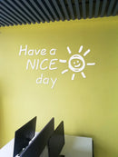 Have a nice day Acrylic Mirror Wall stickers For Living room Classroom Inspirational slogan Office Wall decoration Home decor