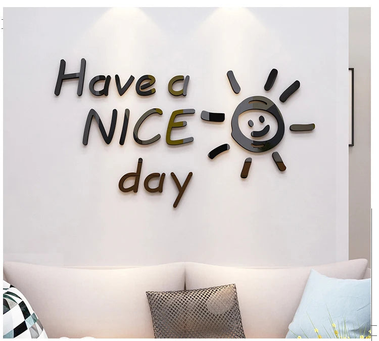 Have a nice day Acrylic Mirror Wall stickers For Living room Classroom Inspirational slogan Office Wall decoration Home decor