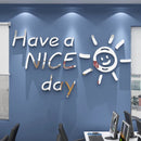 Have a nice day Acrylic Mirror Wall stickers For Living room Classroom Inspirational slogan Office Wall decoration Home decor