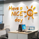 Have a nice day Acrylic Mirror Wall stickers For Living room Classroom Inspirational slogan Office Wall decoration Home decor